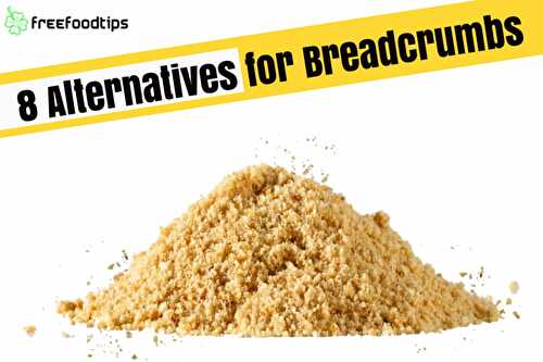 What to Use Instead Of Breadcrumbs | FreeFoodTips.com