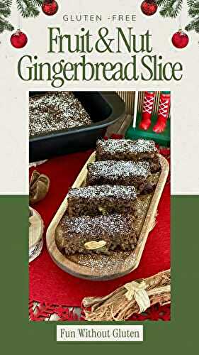 Fruit & Nut Gingerbread Slice