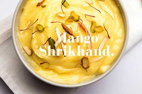 Mango Shrikhand | Mango yogurt dessert