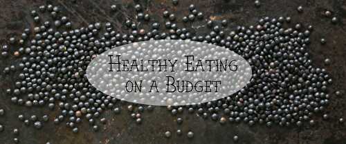 Healthy Eating on a Budget • Green Evi
