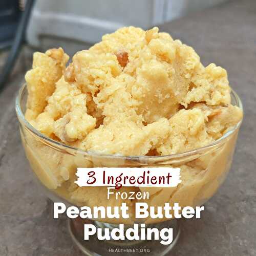 3 Ingredient low fat, frozen peanut butter pudding