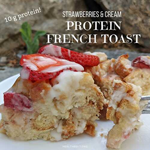 Strawberries and Cream Protein French Toast Casserole