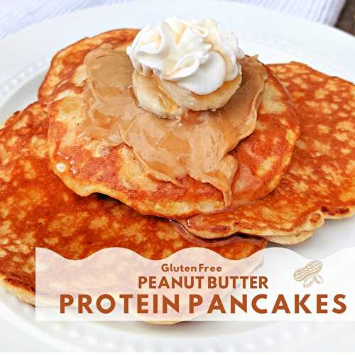 Gluten Free Peanut Butter Protein Pancakes