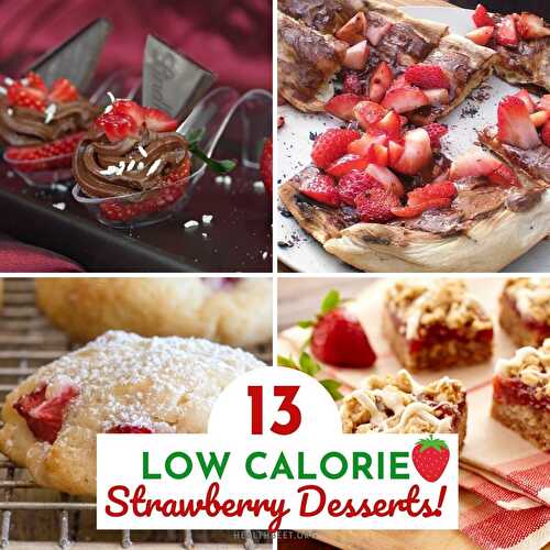 13 Low Calorie Strawberry Dessert Recipes Everyone Will Love