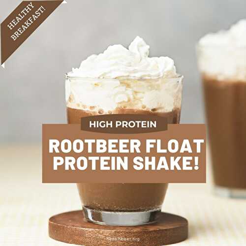 Root Beer Float Protein Shake Recipe