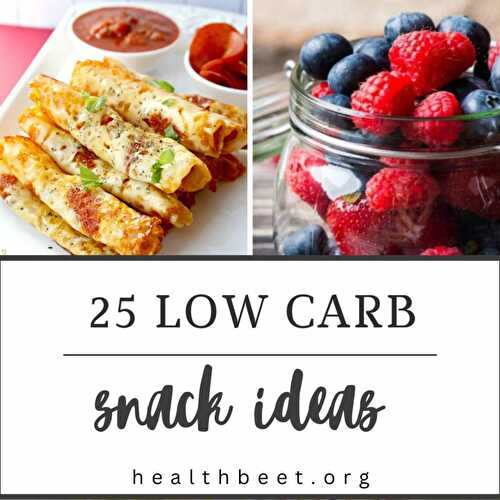 Top 25 Low Carb Snacks to Curb Your Appetite