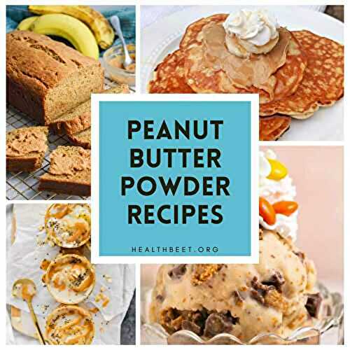 12 Healthy Recipes Using Peanut Butter Powder