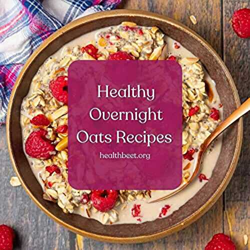 Healthy Overnight Oats Recipes