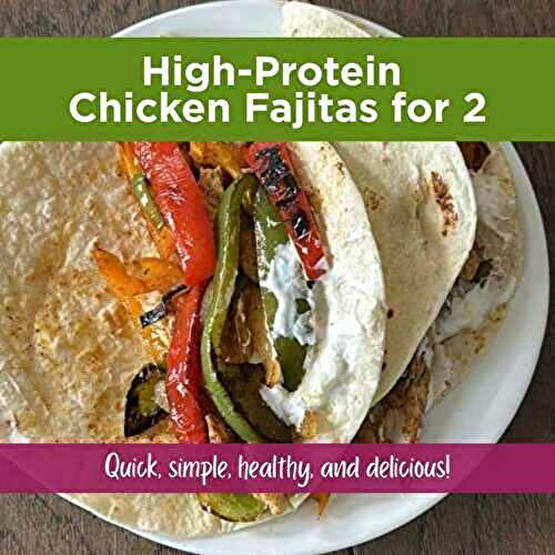 Chicken Fajitas for 2