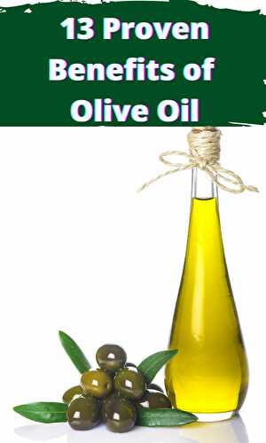 13 Proven Benefits of Olive Oil - Healthier Steps