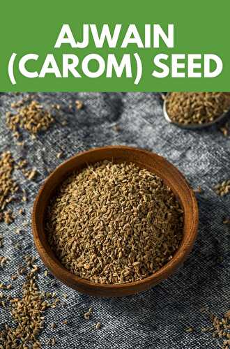 Ajwain (Carom Seed) - Healthier Steps