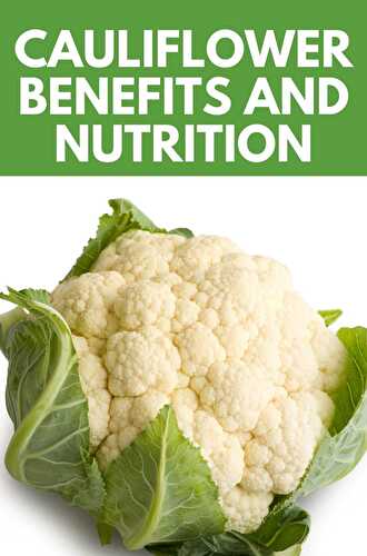 Cauliflower Benefits and Nutrition - Healthier Steps