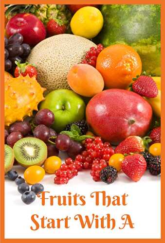 Fruits That Start With A - Healthier Steps