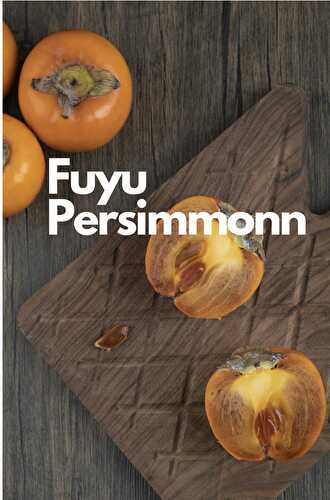 Fuyu Persimmon - Healthier Steps