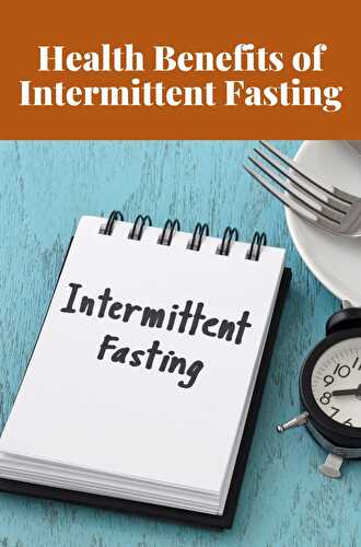 Health Benefits of Intermittent Fasting - Healthier Steps
