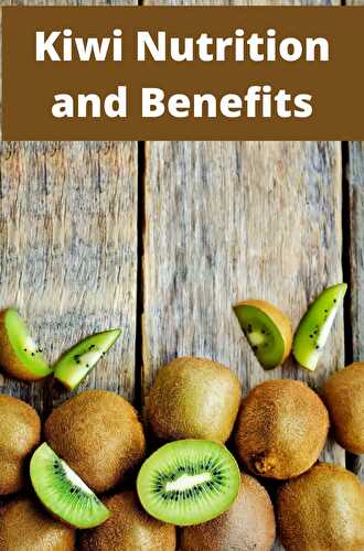 Kiwi Nutrition and Benefits - Healthier Steps
