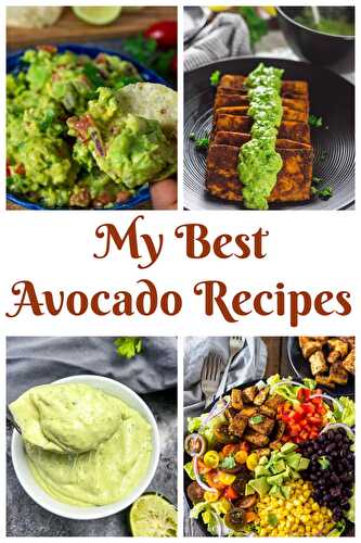 My Best Avocado Recipes - Healthier Steps
