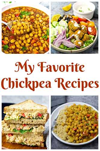 My Favorite Chickpea Recipes - Healthier Steps
