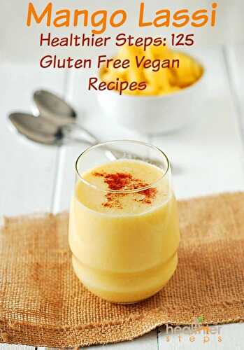 Presenting: Healthier Steps - 125 Gluten-Free Vegan Recipes - Healthier Steps