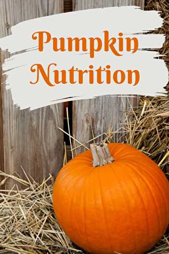 Pumpkin Nutrition - Healthier Steps