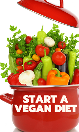 Start A Vegan Diet - Healthier Steps