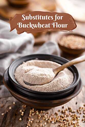 Substitute for Buckwheat Flour - Healthier Steps
