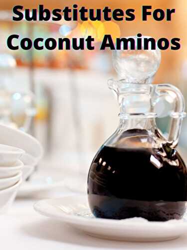 Substitutes For Coconut Aminos - Healthier Steps