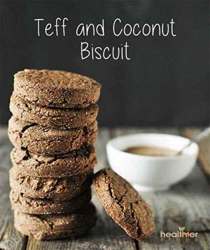 Teff And Coconut Biscuits - Healthier Steps