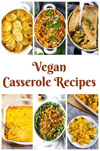 Vegan Casserole Recipes - Healthier Steps