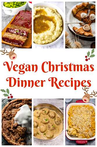Vegan Christmas Dinner Recipes - Healthier Steps