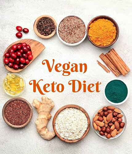 Vegan Keto Diet - Healthier Steps