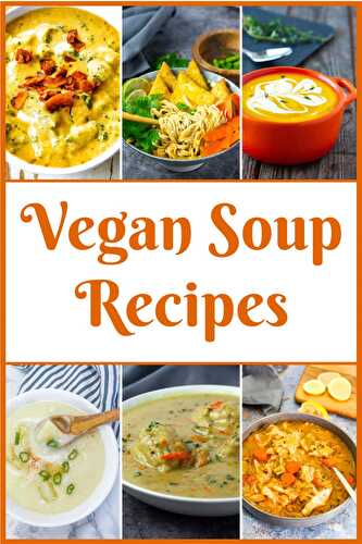 Vegan Soup Recipes - Healthier Steps