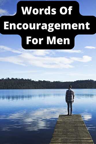 Words Of Encouragement For Men