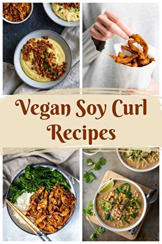12 Best Soy Curl Recipes