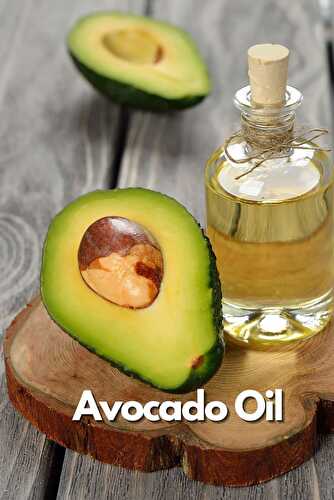Avocado Oil Benefits for Hair and Skin