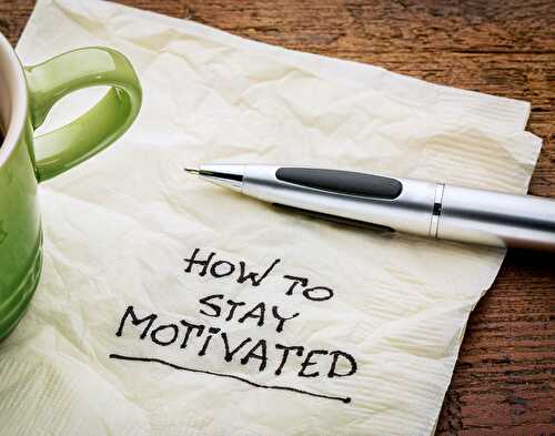 How To Stay Motivated
