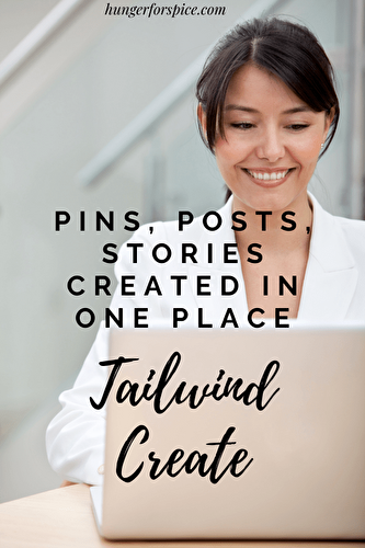Tailwind Create-Instant Posting to IG and FB! - Hunger for Spice