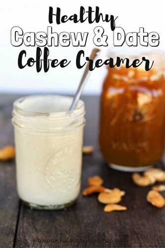 Cashew & Date Healthy Coffee Creamer- Vegan/Paleo