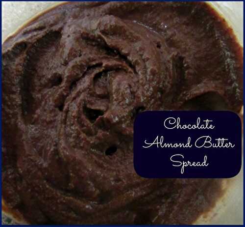 Chocolate Almond Butter Spread
