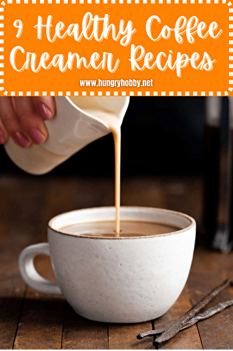 Healthy Creamer Recipes for Coffee