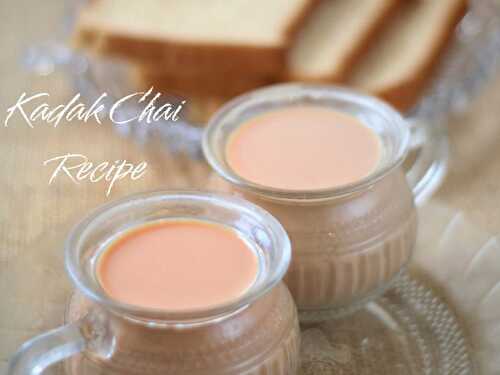 Easy Way To Make Kadak Chai / Strong Indian Kadak Chai Recipe