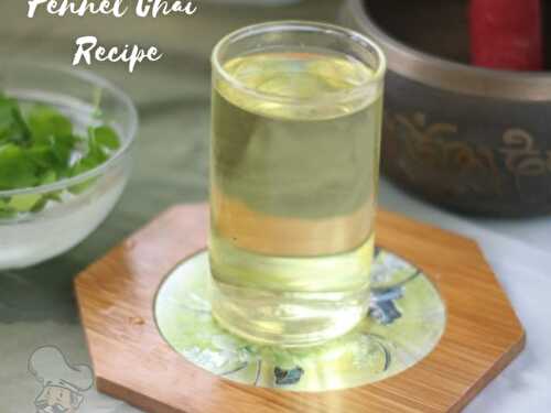 Fennel Chai Recipe/ Fennel Infused Tea