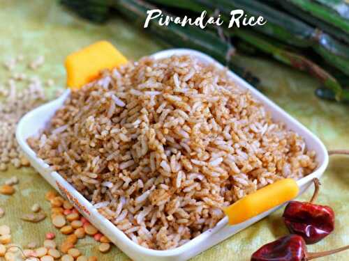Pirandai Rice Recipe / Adamant Creeper Rice Recipe