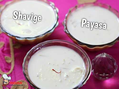 Shavige Payasa Recipe | Karnataka Special Payasa