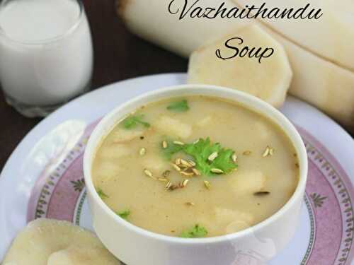 Vazhaithandu Soup Recipe