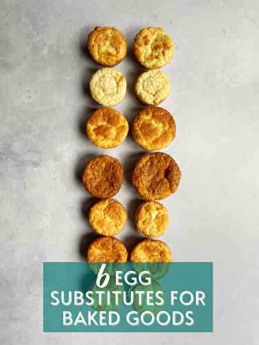 Egg Substitutes For Baked Goods - Joy to the Food