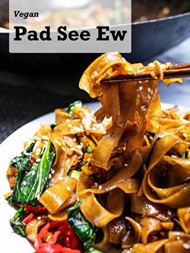 Vegan Pad See Ew( Thai Stir-Fry Rice Noodles)