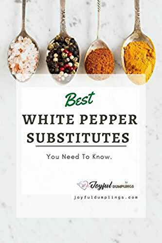 13 Substitutes for White Pepper
