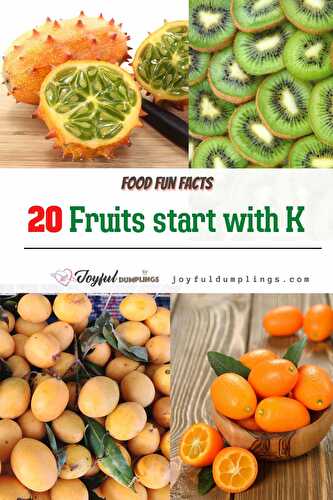 20 EXOTIC FRUITS THAT START WITH K