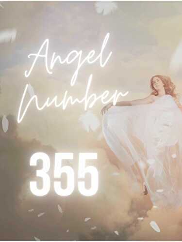 355 Angel Number Meaning and Numerology